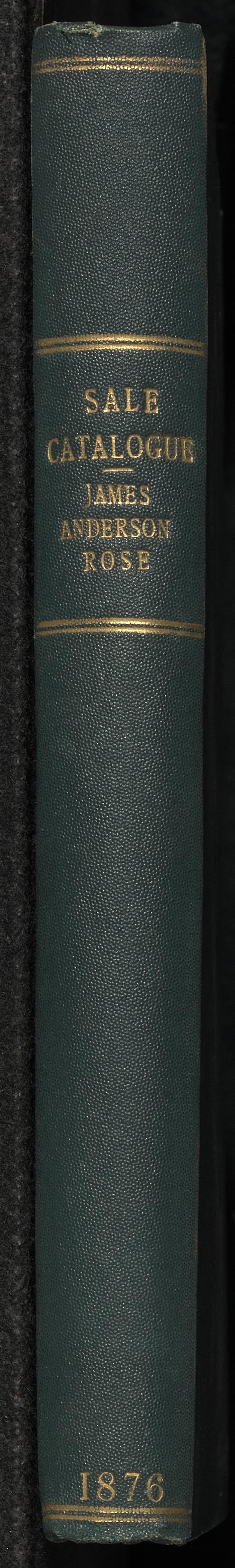 Catalogue of a collection of etched and engraved works by the best masters, formed during thirty years, by James Anderson Rose ... which will be sold by auction, by Messrs. Sotheby, Wilkinson & Hodge ... on Tuesday, the 27th of June 1876 and ten following days ....